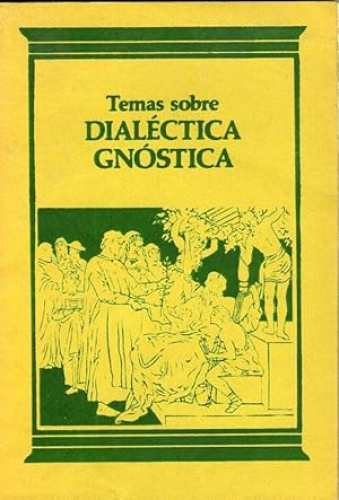 Portada del libro de TEMAS SOBRE DIALECTICA GNOSTICA