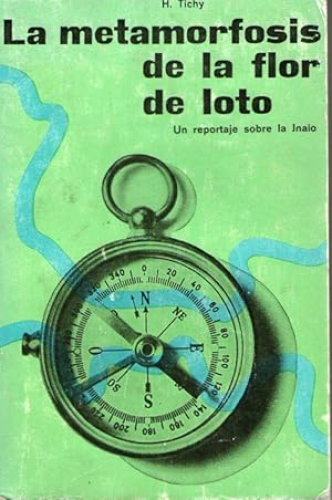 Portada del libro de METAMORFOSIS DE LA FLOR DE LOTO, LA - UN REPORTAJE SOBRE LA INAIO