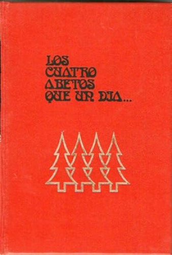 Portada del libro de LOS CUATRO ABETOS QUE UN DIA.