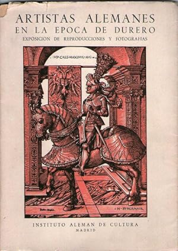 Portada del libro de ARTISTAS ALEMANES EN LA EPOCA DE DURERO - EXPOSICION DE REPRODUCCIONES Y FOTOGRAFIAS