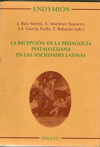 Portada del libro de RECEPCION DE LA PEDAGOGIA PESTALOZZIANA EN LAS SOCIEDADES LATINAS