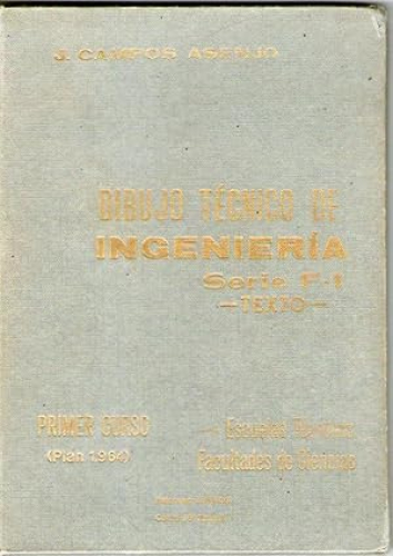 Portada del libro de DIBUJO TECNICO DE INGENIERIA - SERIE F-1 - TEXTO. PRIMER CURSO 1964