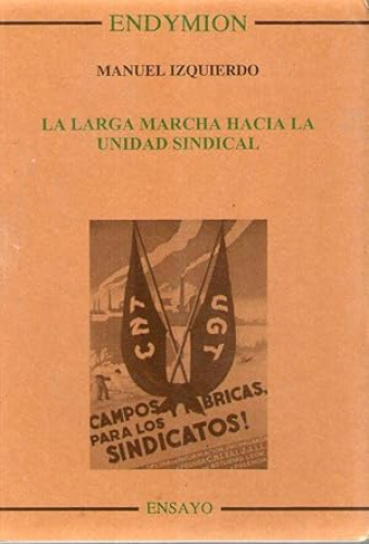 Portada del libro de LARGA MARCHA HACIA LA UNIDAD SINDICAL, LA