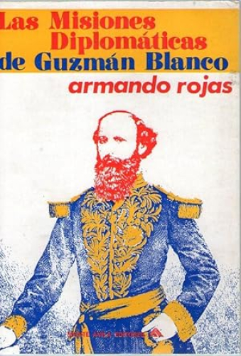 Portada del libro de LAS MISIONES DIPLOMATICAS DE GUZMAN BLANCO