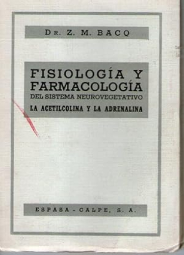 Portada del libro de FISIOLOGIA Y FARMACOLOGIA DEL SISTEMA NEUROVEGETATIVO - LA ACETILCOLINA Y LA ADRENALINA