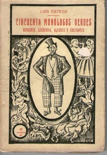 Portada del libro de CINCUENTA MONOLOGOS VERDES - REBUZNOS, LECHERIAS, ALEGRES Y EXCITANTES