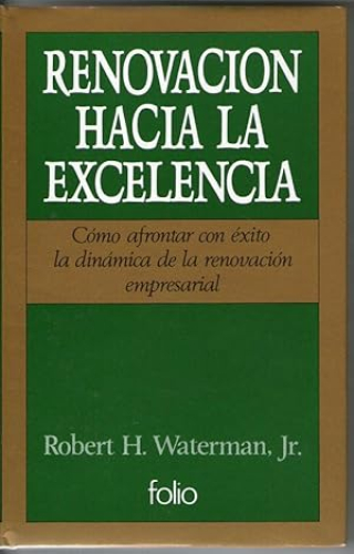 Portada del libro de RENOVACION HACIA LA EXCELENCIA - COMO AFRONTAR CON EXITO LA DINAMICA DE LA RENOVACION EMPRESARIAL