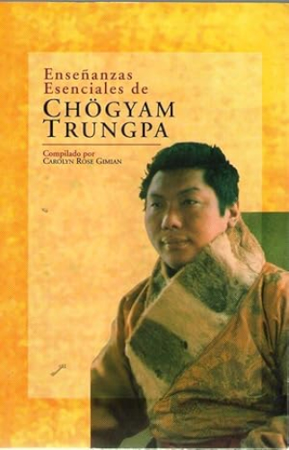 Portada del libro de ENSEÑANZAS ESENCIALES DE GHÖGYAM TRUNGPA