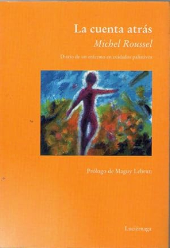 Portada del libro de CUENTA ATRAS, LA - DIARIO DE UN ENFERMO EN CUIDADOS PALIATIVOS