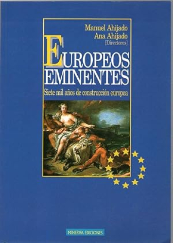 Portada del libro de EUROPEOS EMINENTES - SIETE MIL AÑOS DE CONSTRUCCION EUROPEA