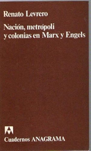 Portada del libro de NACION, METROPOLI Y COLONIAS EN MARX Y ENGELS