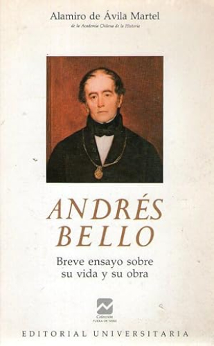 Portada del libro de ANDRES BELLO - BREVE ENSAYO SOBRE SU VIDA Y SU OBRA