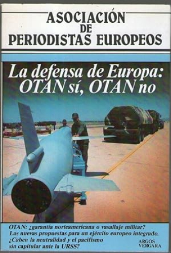 Portada del libro de DEFENSA DE EUROPA: OTAN SI, OTAN NO, LA