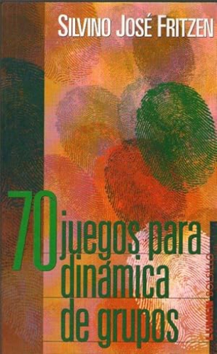 Portada del libro de 70 JUEGOS PARA DINAMICA DE GRUPOS