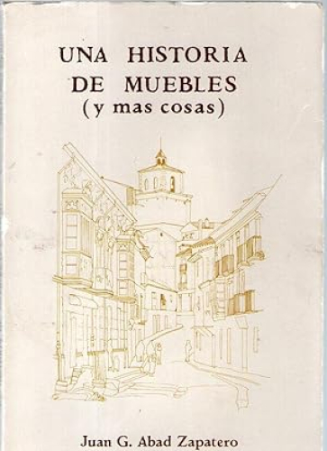 Portada del libro de UNA HISTORIA DE MUEBLES (Y MAS COSAS)