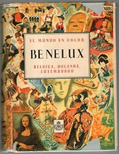 Portada del libro de BENELUX - BELGICA, HOLANDA Y LUXEMBURGO