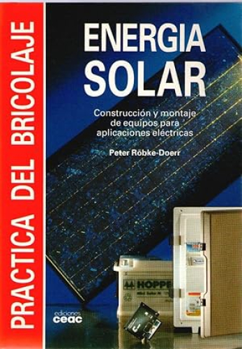 Portada del libro de ENERGIA SOLAR - CONSTRUCCION Y MONTAJE DE EQUIPOS PARA APLICACIONES ELECTRICAS