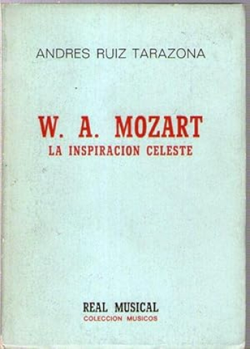 Portada del libro de W.A. MOZART - LA INSPIRACION CELESTE