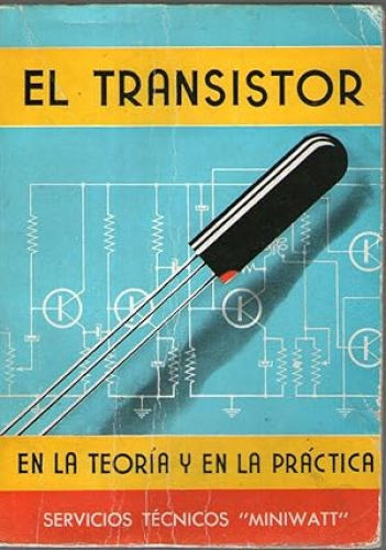 Portada del libro de TRANSISTOR EN LA TEORIA Y EN LA PRACTICA, EL