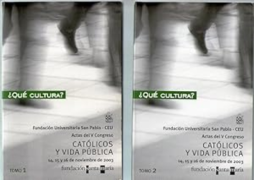 Portada del libro de ACTAS DE V CONGRESO CATOLICOS Y VIDA PUBLICA - ¿QUE CULTURA? - 2 TOMOS