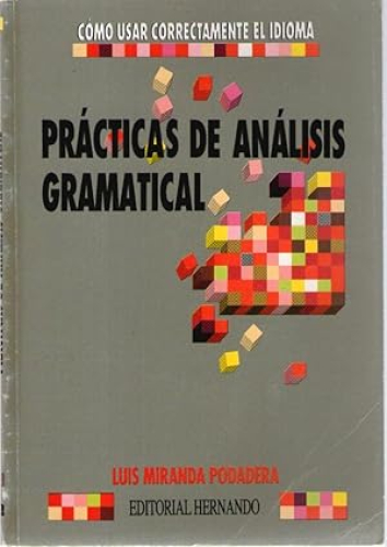 Portada del libro de PRACTICAS DE ANALISIS GRAMATICAL - COMO USAR CORRECTAMENTE EL IDIOMA