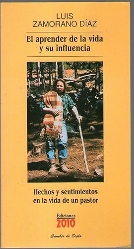 Portada del libro de APRENDER DE LA VIDA Y SU INFLUENCIA, EL - HECHOS Y SENTIMIENTOS EN LA VIDA DE UN PASTOR