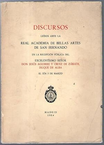 Portada del libro de DISCURSOS LEIDOS ANTE LA REAL ACADEMIA DE BELLAS ARTES DE SAN FERNANDO EN LA RECEPCION PUBLICA DEL EXCELENTISIMO...