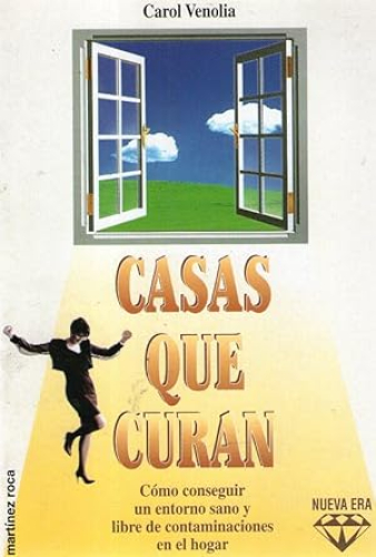 Portada del libro de CASAS QUE CURAN - COMO CONSEGUIR UN ENTORNO SANO Y LIBRE DE CONTAMINACIONES EN EL HOGAR
