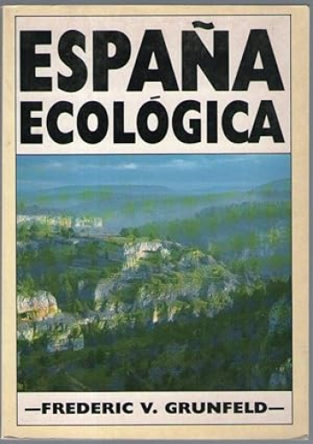 Portada del libro de ESPAÑA ECOLOGICA - GUIA PARA EL VIAJERO Y EL NATURALISTA