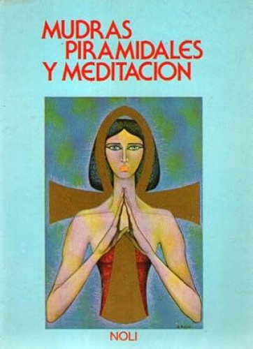 Portada del libro de MUDRAS PIRAMIDALES Y MEDITACION