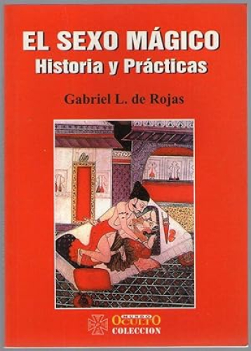 Portada del libro de SEXO MAGICO, EL - HISTORIA Y PRACTICAS