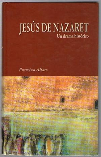 Portada del libro de JESUS DE NAZARET - UN DRAMA HISTORICO