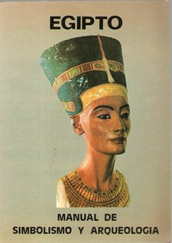 Portada del libro de EGIPTO MANUAL DE SIMBOLISMO Y ARQUEOLOGIA