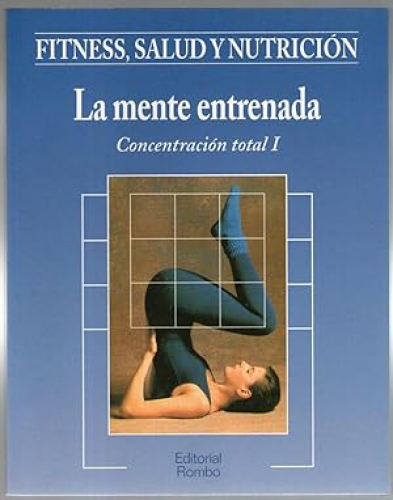Portada del libro de MENTE ENTRENADA, LA - CONCENTRACION TOTAL I-II