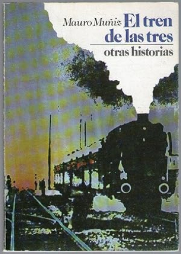 Portada del libro de TREN DE LAS TRES, EL - OTRAS HISTORIAS