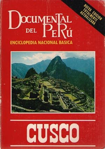 Portada del libro de DOCUMENTAL DEL PERU - CUSCO - TOMO VI - ENCICLOPEDIA NACIONAL BASICA