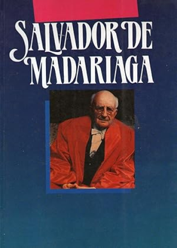 Portada del libro de SALVADOR DE MADARIAGA 1886-1986