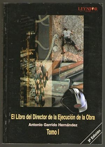 Portada del libro de LIBRO DEL DIRECTOR DE LA EJECUCION DE LA OBRA, EL - TOMO I