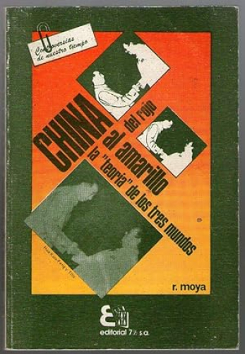 Portada del libro de CHINA DEL ROJO AL AMARILLO - LA TEORIA DE LOS TRES MUNDOS