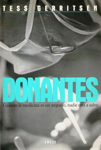 Portada del libro de DONANTES - CUANDO LA MEDICINA ES UN NEGOCIO NADIE ESTA A SALVO