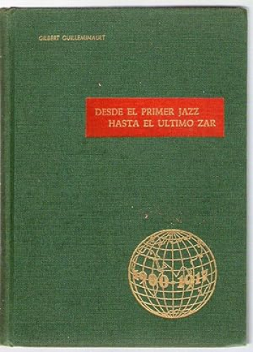 Portada del libro de DESDE EL PRIMER JAZZ HASTA EL ULTIMO ZAR - 1900-1917