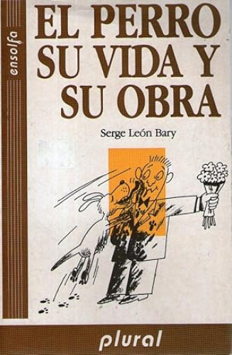 Portada del libro de PERRO SU VIDA Y SU OBRA, EL