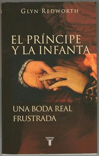 Portada del libro de PRINCIPE Y LA INFANTA, EL - UNA BODA REAL FUSTRADA