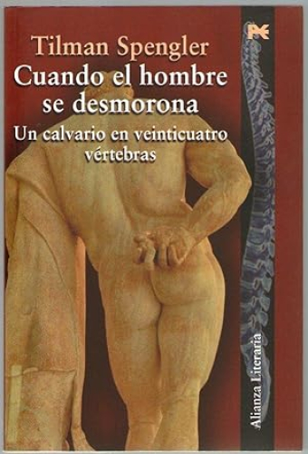 Portada del libro de CUANDO EL HOMBRE SE DESMORONA - UN CALVARIO EN VEINTICUATRO VERTEBRAS