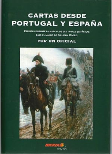 Portada del libro de CARTAS DESDE PORTUGAL Y ESPAÑA ESCRITAS DURANTE LA MARCHA DE LAS TROPAS BRITANICAS BAJO EL MANDO DE...