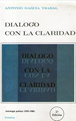 Portada del libro de DIALOGO CON LA CLARIDAD - ANTOLOGIA POETICA (1955-1980)