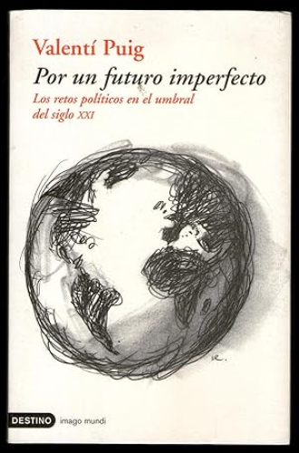 Portada del libro de POR UN FUTURO IMPERFECTO - LOS RETOS POLITICOS EN EL UMBRAL DEL SIGLO XXI