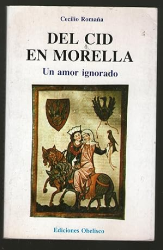 Portada del libro de DEL CID EN MORELLA - UN AMOR IGNORADO