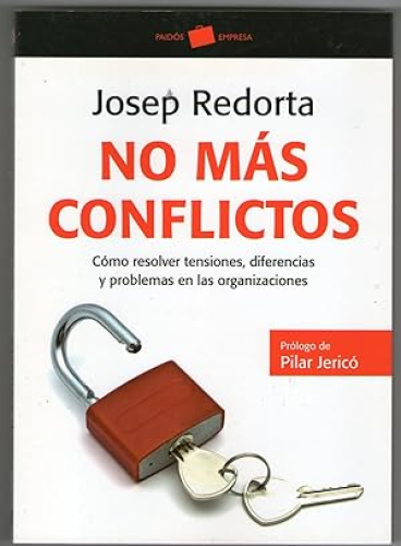 Portada del libro de NO MAS CONFLICTOS - COMO RESOLVER TENSIONES, DIFERENCIAS Y PROBLEMAS EN LAS ORGANIZACIONES