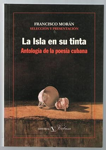 Portada del libro de ISLA EN SU TINTA, LA - ANTOLOGIA DE LA POESIA CUBANA